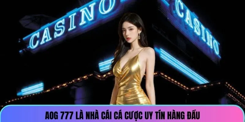 aog777-la-nha-ca-cuoc-uy-tin-hang-dau