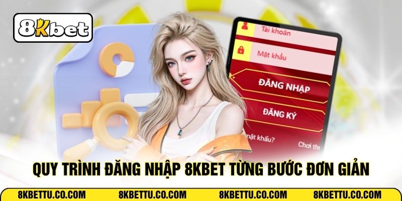 Quy trình đăng nhập 8KBET từng bước đơn giản