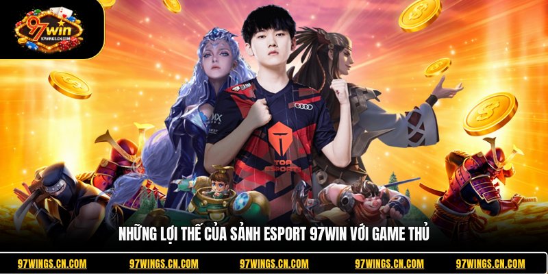nhung-loi-the-cua-sanh-esport-97win-voi-game-thu